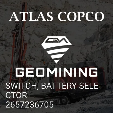 2657236705 ВЫКЛЮЧАТЕЛЬ, ВЫБОР АККУМУЛЯТОРА Atlas Copco / Epiroc