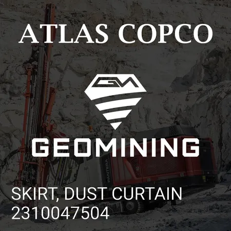 2310047504 ЮБКА, ПЫЛЕЗАЩИТНАЯ ЗАНАВЕСКА Atlas Copco / Epiroc