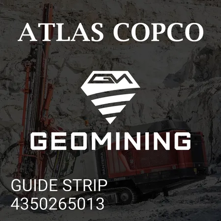 4350265013 НАПРАВЛЯЮЩАЯ ПОЛОСА Atlas Copco / Epiroc