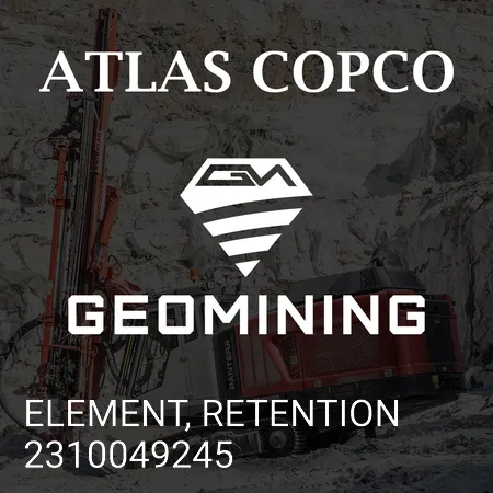 2310049245 ЭЛЕМЕНТ, УДЕРЖИВАНИЕ Atlas Copco / Epiroc